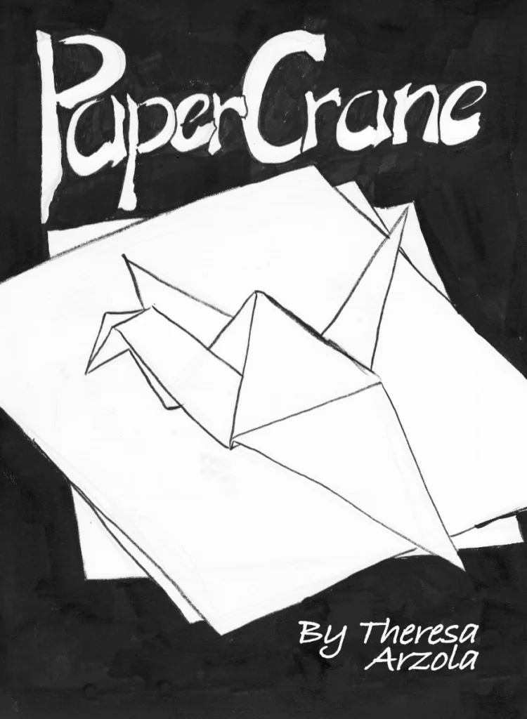 Zine Cover of Paper Crane by Theresa Arzola. In the center is a folded paper crane sitting on top of sheets of origami paper. 